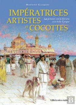 Bertrand.pt - Les Femmes À La Belle Époque ; Sur La Côte D'Azur