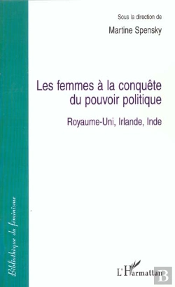 Bertrand.pt - Les Femmes A La Conquete Du Pouvoir Politique ; Royaume-Uni Irlande Inde