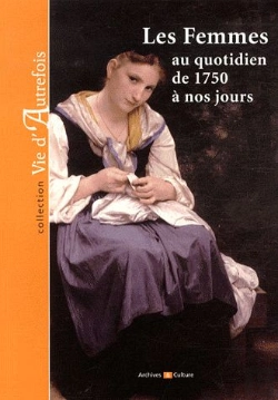 Bertrand.pt - Les Femmes Au Quotidien De 1750 A Nos Jours