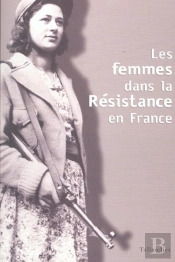 Les Femmes Dans La Resistance En France