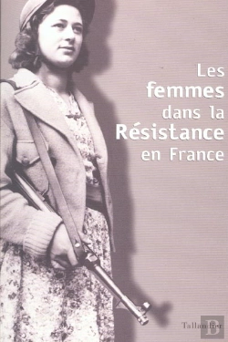 Bertrand.pt - Les Femmes Dans La Resistance En France