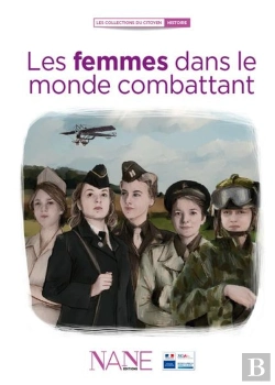 Bertrand.pt - Les Femmes Dans Le Monde Combattant