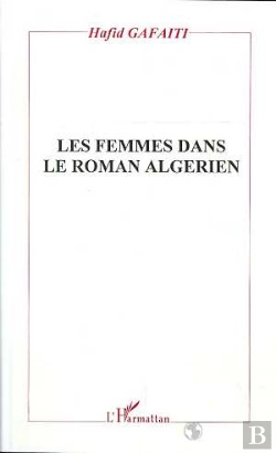 Bertrand.pt - Les Femmes Dans Le Roman Algerien