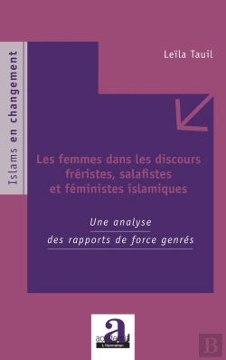 Bertrand.pt - Les Femmes Dans Les Discours Fréristes, Salafistes Et Feministes Islamiques ; Une Analyse Des Rapports De Force Genrés