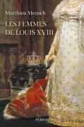 Les Femmes De Louis Xviii