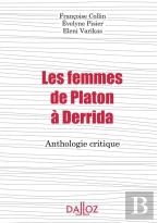 Les Femmes De Platon À Derrida ; Anthologie Critique