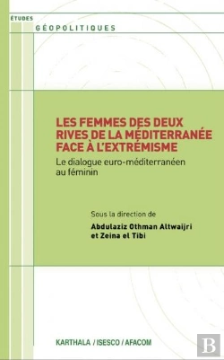 Bertrand.pt - Les Femmes Des Deux Rives De La Méditerranée Face À L'Extrémisme ; Le Dialogue Euro-Méditerranéen Au Féminin