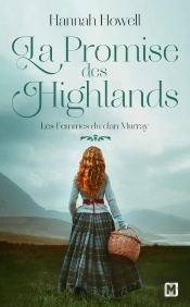 Les Femmes Du Clan Murray, T2 : La Promise Des Highlands