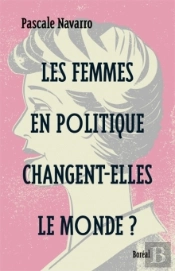 Les Femmes En Politique Changent-Elles Le Monde ?