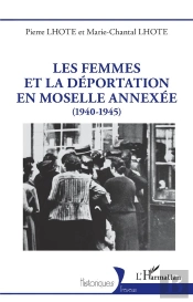 Les Femmes Et La Déportation En Moselle Annexée : (1940-1945)