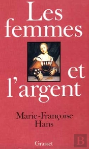 Les Femmes Et L'Argent ; Histoire D'Une Conquete