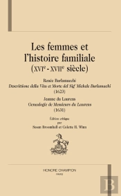 Les Femmes Et L'Histoire Familiale (Xvi - Xvii Siècle)