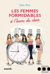 Les Femmes Formidables À L'Heure Du Choix