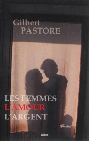 Les Femmes, L'Amour, L'Argent