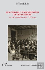 Les Femmes, L'Enseignement Et Les Sciences ; Un Long Cheminement (Xixè-Xxè Siècle)