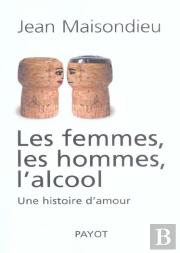 Les Femmes, Les Hommes, L'Alcool