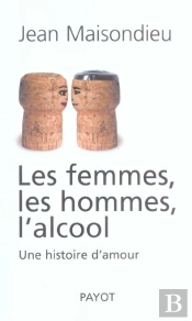 Les Femmes, Les Hommes, L'Alcool