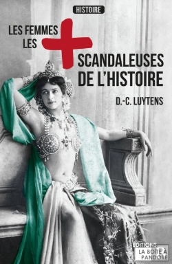 Bertrand.pt - Les Femmes Les Plus Scandaleuses De L'Histoire