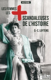 Les Femmes Les + Scandaleuses De L'Histoire