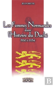 Les Femmes Normandes Dans L'Histoire Du Duche