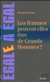 Les Femmes Peuvent-Elles Être De Grands Hommes ?