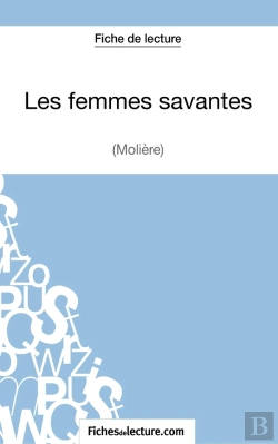 Bertrand.pt - Les Femmes Savantes De Molière : Analyse Complète De L'Oeuvre