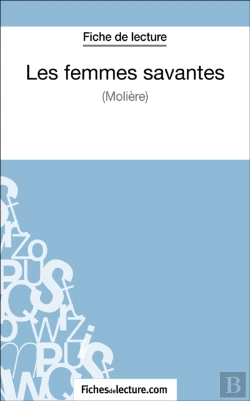 Bertrand.pt - Les Femmes Savantes De Molière (Fiche De Lecture)
