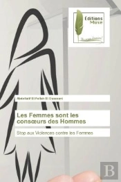 Les Femmes Sont Les Consoeurs Des Hommes - Stop Aux Violences Contre Les Femmes