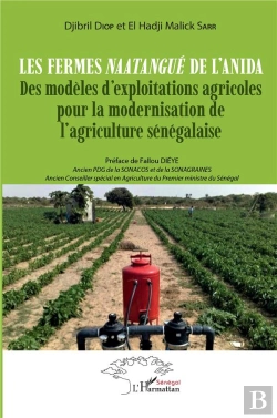 Bertrand.pt - Les Fermes Naatangue De L'Anida : Des Modèles D'Exploitations Agricoles Pour La Modernisation Agricole Sénégalaise