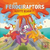 Les Férociraptors : Alerte Rouge !