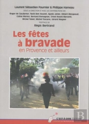 Les Fêtes À Bravade En Provence Et Ailleurs