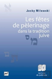 Les Fêtes De Pélerinage Dans La Tradition Juive