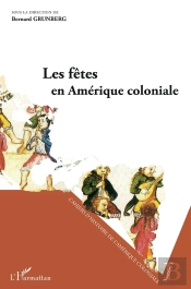 Les Fêtes En Amérique Coloniale