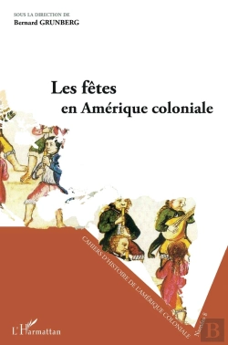 Bertrand.pt - Les Fêtes En Amérique Coloniale