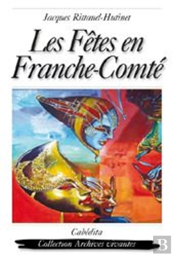 Bertrand.pt - Les Fetes En Franche-Comte