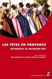 Les Fêtes En Provence Autrefois Et Aujourd'Hui