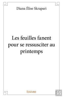 Bertrand.pt - Les Feuilles Fanent Pour Se Ressusciter Au Printemps