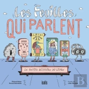 Les Feuilles Qui Parlent : La Petite Histoire Du Livre