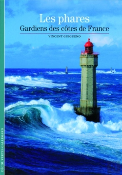Bertrand.pt - Les Feux De La Mer ; La France Et Les Phares, Xvie-Xxe Siècles)