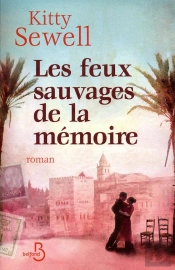Les Feux Sauvages De La Mémoire