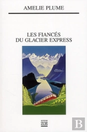 Les Fiancés Du Glacier Express