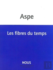 Les Fibres Du Temps