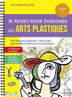Bertrand.pt - Les Fiches De L'École : 76 Fiches Pour Enseigner Les Arts Plastiques ; Cycle 1