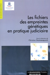Les Fichiers Des Empreintes Génétiques En Pratique Judiciaire