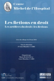 Les Fictions Du Droit ; Les Artifices Du Droit : Les Fictions