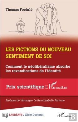 Bertrand.pt - Les Fictions Du Nouveau Sentiment De Soi - Comment Le Neoliberalisme Absorbe Les Revendications De L