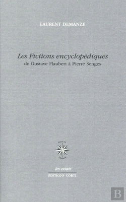 Bertrand.pt - Les Fictions Encyclopédiques ; De Gustave Flaubert À Pierre Senges