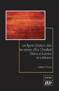 Bertrand.pt - Les Figures D'Auteurs Dans Les Romans D'Éric Chevillard : Défense Et Illustration De La Littérature
