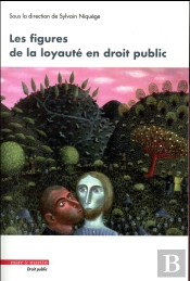 Les Figures De La Loyaute En Droit Public
