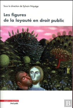 Bertrand.pt - Les Figures De La Loyaute En Droit Public